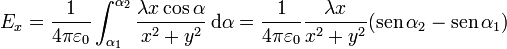 E_x=
\frac{1}{4\pi\varepsilon_0} \int_{\alpha_1}^{\alpha_2}\frac{\lambda x\cos\alpha}
{x^2+y^2}\,\mathrm{d}\alpha=\frac{1}{4\pi\varepsilon_0} \frac{\lambda
x}{x^2+y^2}(\mathrm{sen}\,\alpha_2-\mathrm{sen}\,\alpha_1)