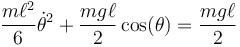 \frac{m\ell{}^2}{6}\dot{\theta}^2+\frac{mg\ell{}}{2}\cos(\theta) = \frac{mg\ell{}}{2}