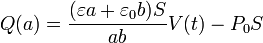 Q(a) = \frac{(\varepsilon a + \varepsilon_0 b)S}{ab}V(t)- P_0S