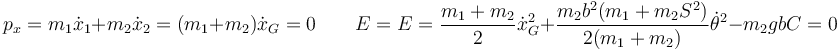 p_x=m_1\dot{x}_1+m_2\dot{x}_2=(m_1+m_2)\dot{x}_G=0\qquad E=E=\frac{m_1+m_2}{2}\dot{x}_G^2+
\frac{m_2b^2(m_1+m_2S^2)}{2(m_1+m_2)}\dot{\theta}^2-m_2gbC=0