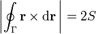 \left| \oint_{\Gamma} \mathbf{r} \times \mathrm{d}\mathbf{r}\,\right| = 2 S