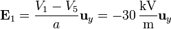 \mathbf{E}_1 = \frac{V_1-V_5}{a}\mathbf{u}_{y} =
-30\,\frac{\mathrm{kV}}{\mathrm{m}}\mathbf{u}_{y}