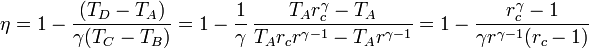 \eta = 1 - \frac{(T_D-T_A)}{\gamma(T_C-T_B)}= 1-\frac{1}{\gamma}\,\frac{T_Ar_c^\gamma-T_A}{T_Ar_cr^{\gamma-1}-T_Ar^{\gamma-1}} = 1 - \frac{r_c^\gamma-1}{\gamma r^{\gamma-1}(r_c-1)}