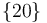 \,\{20\}\,