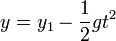 y = y_1 - \frac{1}{2}gt^2