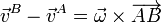 \vec{v}^B-\vec{v}^A = \vec{\omega}\times\overrightarrow{AB}