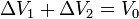 \Delta V_1+\Delta V_2 = V_0\,