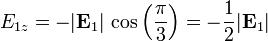 E_{1z} = -|\mathbf{E}_1|\,\cos\left(\frac{\pi}{3}\right) = -\frac{1}{2}|\mathbf{E}_1|