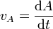 v_A = \frac{\mathrm{d}A}{\mathrm{d}t}
