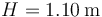H= 1.10\,\mathrm{m}