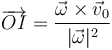 \overrightarrow{OI} = \frac{\vec{\omega}\times\vec{v}_0}{|\vec{\omega}|^2}