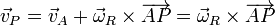 \vec{v}_P = \vec{v}_A + \vec{\omega}_R\times\overrightarrow{AP} = \vec{\omega}_R\times\overrightarrow{AP}