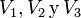\displaystyle V_1\mathrm{,}\, V_2\, \mathrm{y}\, V_3