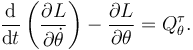 
\dfrac{\mathrm{d}}{\mathrm{d}t}\left(\dfrac{\partial L}{\partial\dot{\theta}}\right)
-
\dfrac{\partial L}{\partial\theta} = Q^{\tau}_{\theta}.
