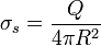 \sigma_s=\frac{Q}{4\pi R^2}