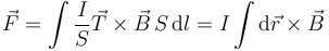 \vec{F}=\int \frac{I}{S}\vec{T}\times\vec{B}\,S\,\mathrm{d}l=I\int \mathrm{d}\vec{r}\times\vec{B}