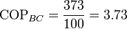 \mathrm{COP}_{BC} = \frac{373}{100}=3.73