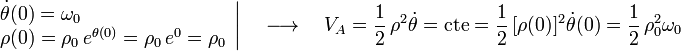 \left.\begin{array}{l}\dot{\theta}(0)=\omega_0 \\ \rho(0)=\rho_0\,e^{\theta(0)}=\rho_0\,e^{0}=\rho_0 \end{array}\right|\,\,\,\,\,\,\longrightarrow\,\,\,\,\,\,   V_A=\frac{1}{2}\,\rho^2\dot{\theta}=\mathrm{cte}=\frac{1}{2}\,[\rho(0)]^2\dot{\theta}(0)=\frac{1}{2}\,\rho_0^2\omega_0