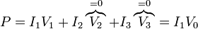 P = I_1V_1+I_2\overbrace{V_2}^{=0}+I_3\overbrace{V_3}^{=0} = I_1V_0