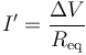 I' = \frac{\Delta V}{R_\mathrm{eq}}