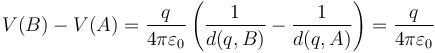 V(B)-V(A) = \frac{q}{4\pi\varepsilon_0}\left(\frac{1}{d(q,B)}-\frac{1}{d(q,A)}\right)= \frac{q}{4\pi\varepsilon_0}