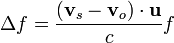 \Delta f = \frac{(\mathbf{v}_s-\mathbf{v}_o)\cdot\mathbf{u}}{c}f