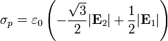 \sigma_p = \varepsilon_0\left(-\frac{\sqrt{3}}{2}|\mathbf{E}_2|+\frac{1}{2}|\mathbf{E}_1|\right)