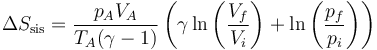 \Delta S_\mathrm{sis}=\frac{p_AV_A}{T_A(\gamma-1)}\left(\gamma \ln\left(\frac{V_f}{V_i}\right)+\ln\left(\frac{p_f}{p_i}\right)\right)