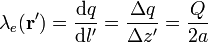 \lambda_e(\mathbf{r'})=\frac{\mathrm{d}q}{\mathrm{d}l'}=\frac{\Delta q}{\Delta z'}=\frac{Q}{2a}