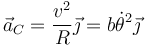 \vec{a}_C = \frac{v^2}{R}\vec{\jmath}=b\dot{\theta}^2\vec{\jmath}