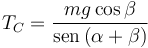 
T_C 
=
\dfrac{mg\cos\beta}{\mathrm{sen}\,(\alpha+\beta)}
