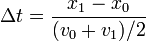 \Delta t = \frac{x_1-x_0}{(v_0+v_1)/2}