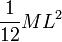 \frac{1}{12}ML^2