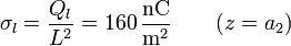 \sigma_l = \frac{Q_l}{L^2}=160\,\frac{\mathrm{nC}}{\mathrm{m}^2}\qquad(z=a_2)