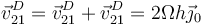 \vec{v}^D_{21}=\vec{v}^D_{21}+\vec{v}^D_{21}=2\Omega h\vec{\jmath}_0