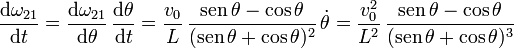 
\dfrac{\mathrm{d}\omega_{21}}{\mathrm{d}t} = 
\dfrac{\mathrm{d}\omega_{21}}{\mathrm{d}\theta}\,\dfrac{\mathrm{d}\theta}{\mathrm{d}t}
=
\dfrac{v_0}{L}\,\dfrac{\mathrm{sen}\,\theta-\cos\theta}{(\mathrm{sen}\,\theta+ \cos\theta)^2}\,\dot{\theta}=
\dfrac{v_0^2}{L^2}\,\dfrac{\mathrm{sen}\,\theta-\cos\theta}{(\mathrm{sen}\,\theta+ \cos\theta)^3}
