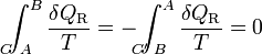 \int_{A\!\!\!\!\!\!\!\!\!\!\!\!C}^B\frac{\delta Q_\mathrm{R}}{T}=-\int_{B\!\!\!\!\!\!\!\!\!\!\!\!\!C'}^A\frac{\delta Q_\mathrm{R}}{T}=0