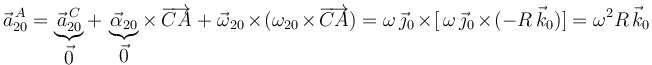 
\vec{a}^{\, A}_{20}=\underbrace{\vec{a}^{\, C}_{20}}_{\displaystyle\vec{0}}+\,\underbrace{\vec{\alpha}_{20}}_{\displaystyle\vec{0}}\times\,\overrightarrow{CA}\,+\,\vec{\omega}_{20}\times(\omega_{20}\times\overrightarrow{CA})=\omega\,\vec{\jmath}_0\times[\,\omega\,\vec{\jmath}_0\times (-R\,\vec{k}_0)]=\omega^2 R\,\vec{k}_0
