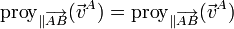 \mathrm{proy}_{\parallel\overrightarrow{AB}}(\vec{v}^A)=\mathrm{proy}_{\parallel\overrightarrow{AB}}(\vec{v}^A)