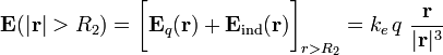 \mathbf{E}(|\mathbf{r}|>R_2)=\bigg[\mathbf{E}_q(\mathbf{r})+\mathbf{E}_\mathrm{ind}(\mathbf{r})\bigg]_{r>R_2}=k_e\!\ q\ \frac{\mathbf{r}}{|\mathbf{r}|^3}