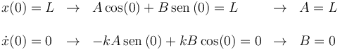 
\begin{array}{lclcl}
x(0) = L &\to& A\cos(0) + B\,\mathrm{sen}\,(0) =L &\to& A=L\\
\\
\dot{x}(0) = 0 &\to& -kA\,\mathrm{sen}\,(0) + kB\cos(0) =0 &\to& B=0\\
\end{array}
