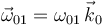 \vec{\omega}_{01} = \omega_{01}\,\vec{k}_0 