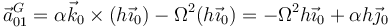 \vec{a}^G_{01}=\alpha\vec{k}_0\times(h\vec{\imath}_0)-\Omega^2(h\vec{\imath}_0)=-\Omega^2h\vec{\imath}_0+\alpha h\vec{\jmath}_0