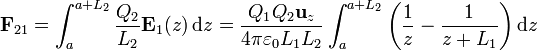 \mathbf{F}_{21} = \int_{a}^{a+L_2} \frac{Q_2}{L_2}\mathbf{E}_1(z)\,\mathrm{d}z = \frac{Q_1Q_2\mathbf{u}_z}{4\pi\varepsilon_0 L_1L_2}\int_a^{a+L_2}\left(\frac{1}{z}-\frac{1}{z+L_1}\right)\mathrm{d}z