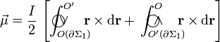 \vec{\mu}=\frac{I}{2}\!\ \left[ \int_{O(\partial\Sigma_1)}^{O^\prime}\!\!\!\!\!\!\!\!\!\!\!\!\!\!\!\!\!\!\bigcirc\!\!\!\!\vee\;\;\; \mathbf{r}\times\mathrm{d}\mathbf{r}+\!\ \int_{O^\prime(\partial\Sigma_1)}^O\!\!\!\!\!\!\!\!\!\!\!\!\!\!\!\!\!\!\bigcirc\!\!\!\!\wedge\;\;\; \mathbf{r}\times\mathrm{d}\mathbf{r}\right]