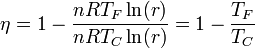 \eta = 1-\frac{nRT_F\ln(r)}{nRT_C\ln(r)}=1-\frac{T_F}{T_C}