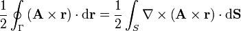 \frac{1}{2}\oint_\Gamma \left(\mathbf{A}\times\mathbf{r}\right)\cdot\mathrm{d}\mathbf{r} = \frac{1}{2}\int_S \nabla\times\left(\mathbf{A}\times\mathbf{r}\right)\cdot\mathrm{d}\mathbf{S}