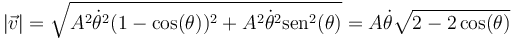 |\vec{v}|=\sqrt{A^2\dot{\theta}^2(1-\cos(\theta))^2+A^2\dot{\theta}^2\mathrm{sen}^2(\theta)}=A\dot{\theta}\sqrt{2-2\cos(\theta)}