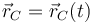 \vec{r}_C=\vec{r}_C(t)