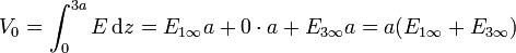 V_0=\int_0^{3a}E\,\mathrm{d}z = E_{1\infty}a+0\cdot a + E_{3\infty}a=a(E_{1\infty}+E_{3\infty})